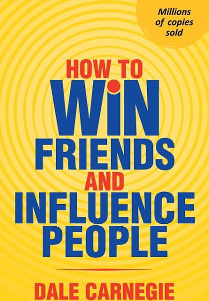 How To Win Friends and Influence People by Dale Carnegie