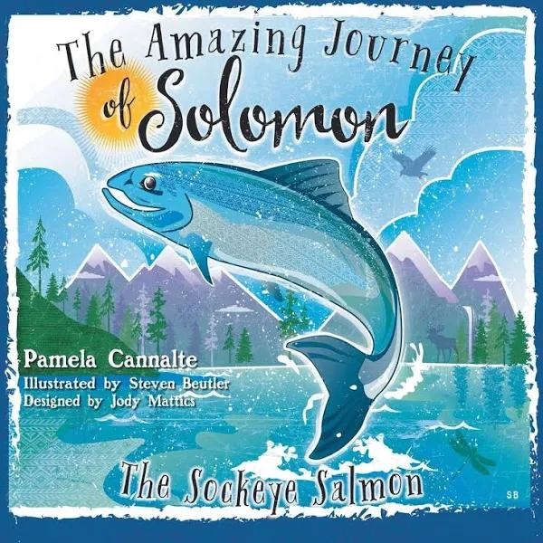 The Amazing Journey of Solomon The Sockeye Salmon