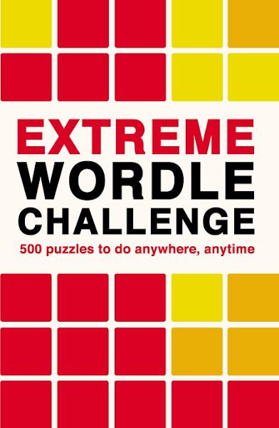 Extreme Wordle Challenge by Ivy Press