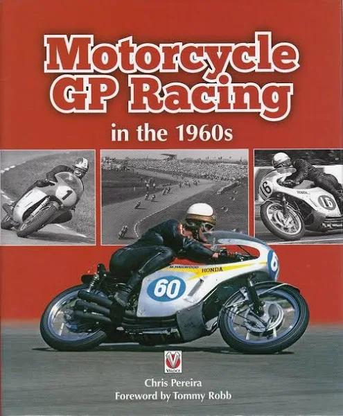 Motorcycle GP Racing in The 1960s by Chris Pereira