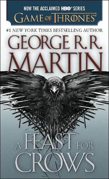 A Feast for Crows (HBO Tie-in Edition): A Song of Ice and Fire: Book Four [Book]