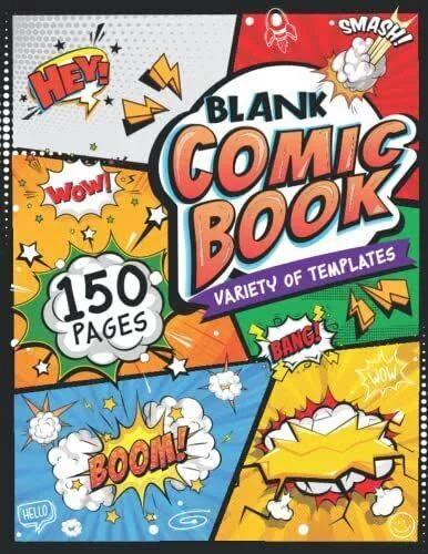 Blank Comic Book: Create Your Own Comic Adventures - Fun Pages With Creative Layouts - Make Your Own Story Book