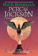 Percy Jackson and the Olympians, Book Three The Titan's Curse [Book]