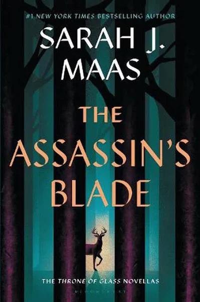 Throne of Glass Novellas: The Assassin's Blade by Sarah J. Maas