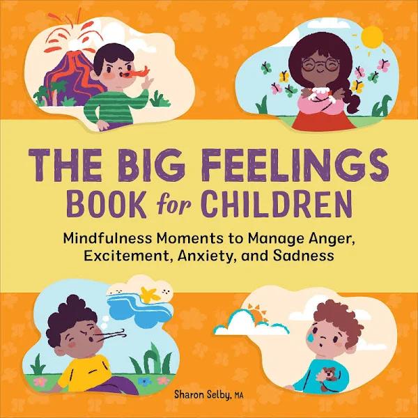 The Big Feelings Book For Children by Sharon Selby