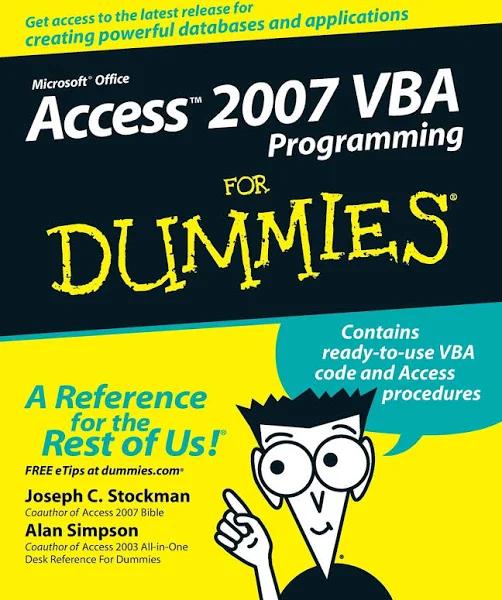 Access 2007 VBA Programming For Dummies by Stockman & Joseph C.