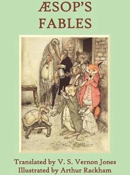 Aesop's Fables: A New Translation by V. S. Vernon Jones Illustrated by Arthur Rackham [Book]