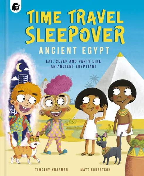 Ancient Egypt (Time Travel Sleepover) by Timothy Knapman