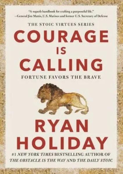 Ryan Holiday Courage Is Calling