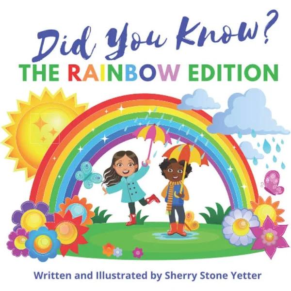 Did You Know? The Rainbow Edition by Sherry Stone Yetter