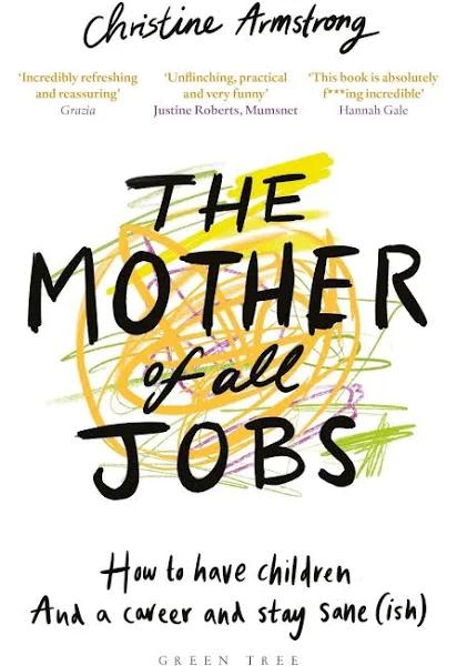 The Mother of All Jobs by Christine Armstrong