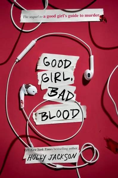 Good Girl, Bad Blood: The Sequel to A Good Girl's Guide to Murder [Book]