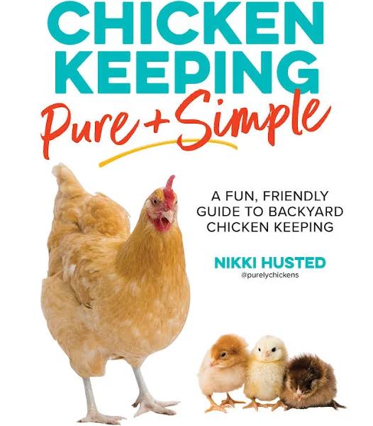 Chicken Keeping Pure and Simple