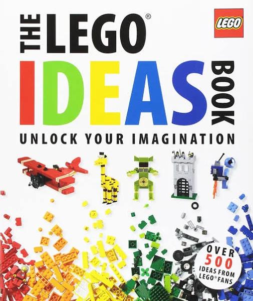 The LEGO Ideas Book: Unlock Your Imagination [Book]