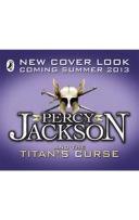 Percy Jackson and The Titan's Curse (Book 3) by Rick Riordan