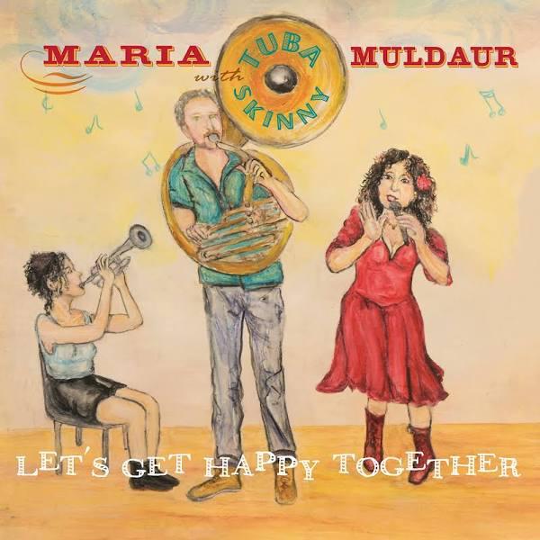 Muldaur, Maria & Tuba Skinny - Let's Get Happy Together (cd)