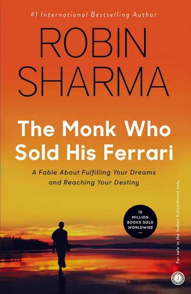 The Monk Who Sold His Ferrari by Robin S. Sharma