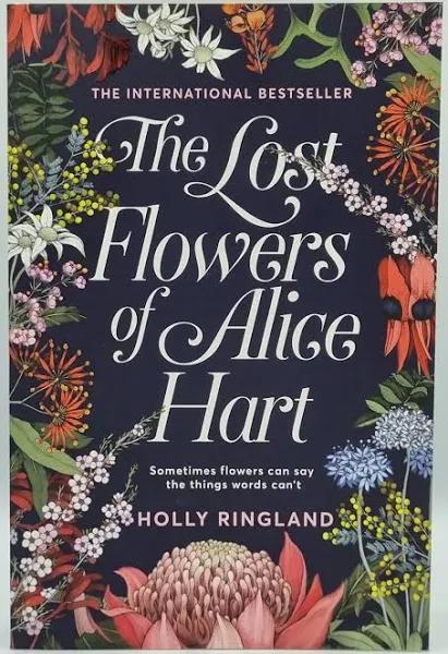 The Lost Flowers of Alice Hart by Holly Ringland