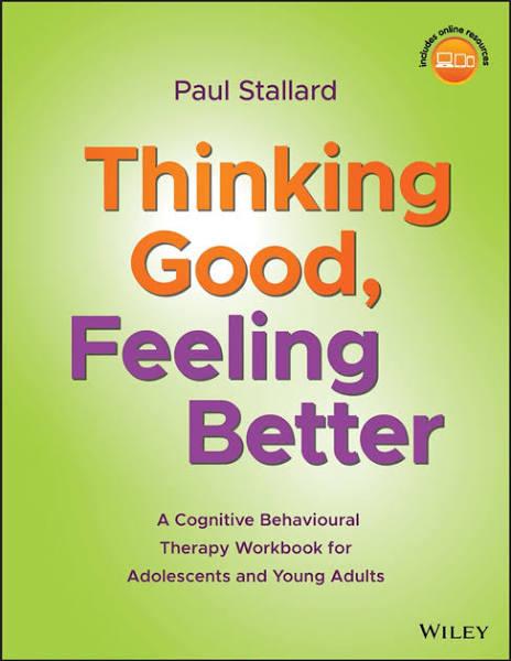 Thinking Good Feeling Better by Paul Stallard