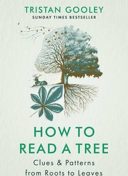 How To Read A Tree by Tristan Gooley