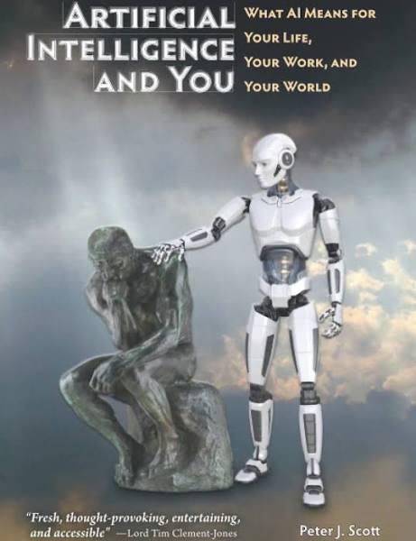 Artificial Intelligence and You by Peter J Scott