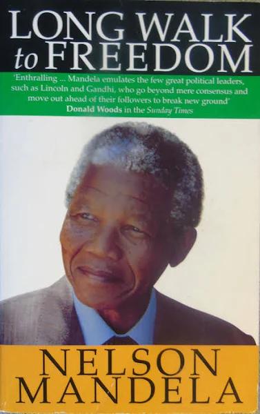 Long Walk To Freedom by Nelson Mandela