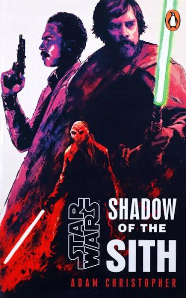 Star Wars Shadow of The Sith by Adam Christopher