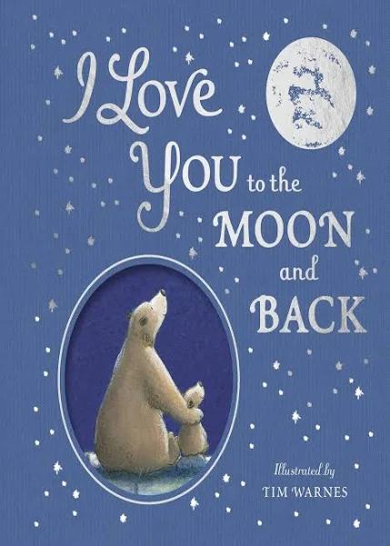 I Love You to The Moon and Back by Amelia Hepworth