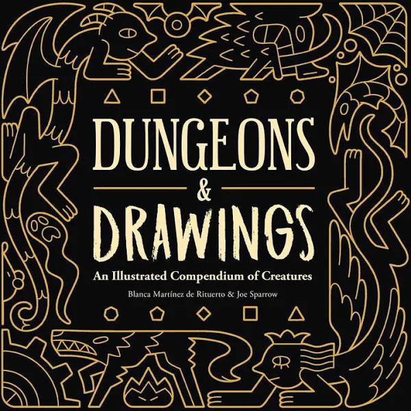 Dungeons and Drawings An Illustrated Compendium of Creatures