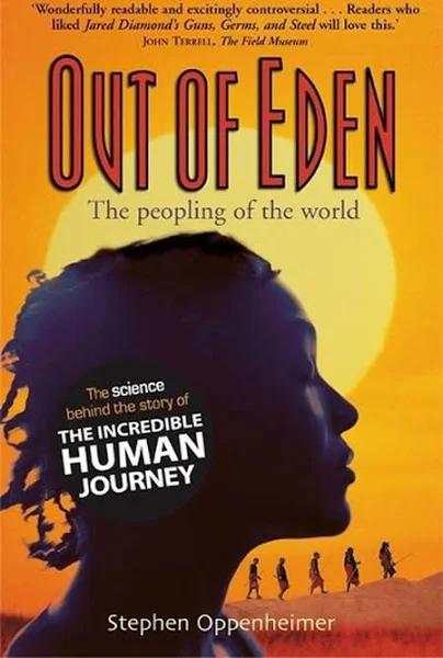 Out of Eden The Peopling of The World by Stephen Oppenheimer