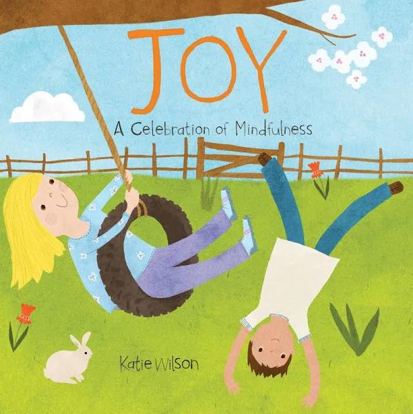 Joy: A Celebration of Mindfulness [Book]