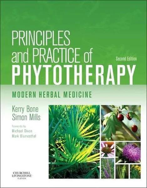 Principles and Practice of Phytotherapy by Kerry Bone