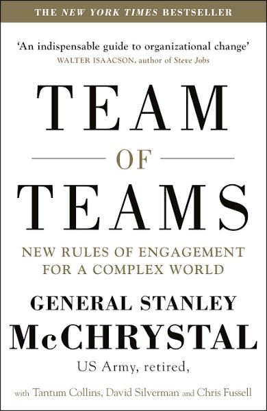 Team of Teams - New Rules of Engagement for A Complex World by Stanley