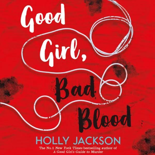 Good Girl, Bad Blood (A Good Girl’s Guide to Murder, Book 2) (Audiobook)