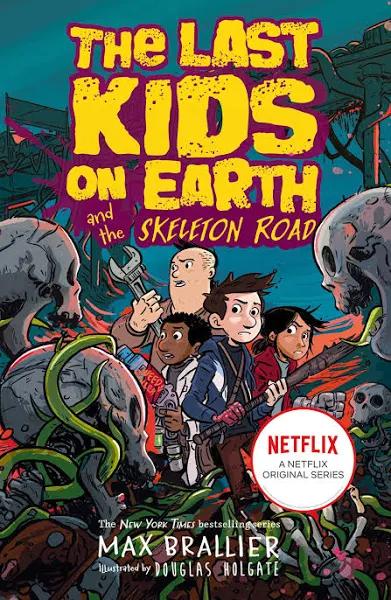 Last Kids On Earth and The Skeleton Road by Max Brallier