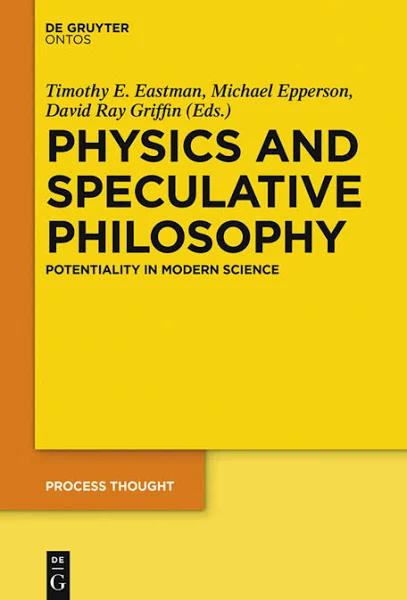 Physics and Speculative Philosophy by Timothy E. Eastman