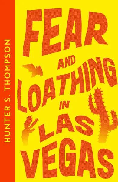 Fear and Loathing in Las Vegas by Hunter S Thompson