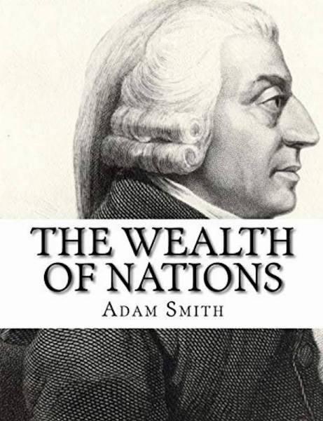 The Wealth of Nations by Adam Smith