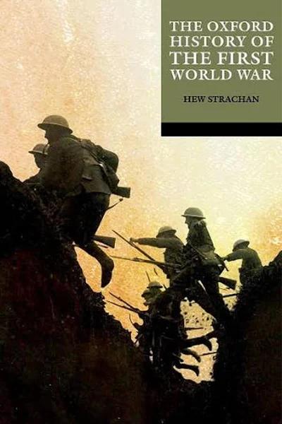 The Oxford History of The First World War by Hew STRACHAN