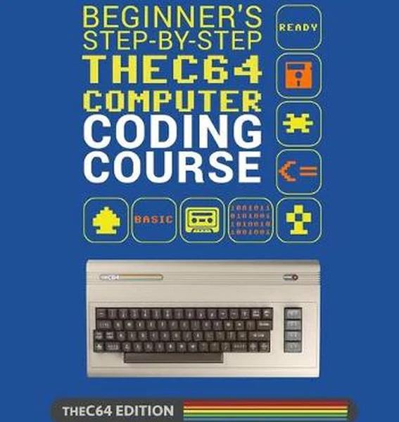 Beginner's Step-by-Step THEC64 Coding Course by Richard Stals