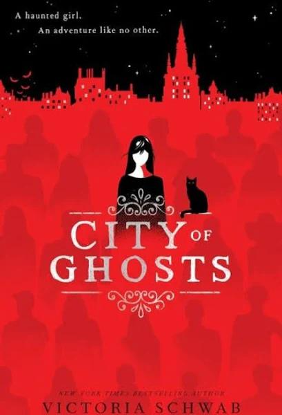 City of Ghosts (City of Ghosts #1) by Victoria Schwab