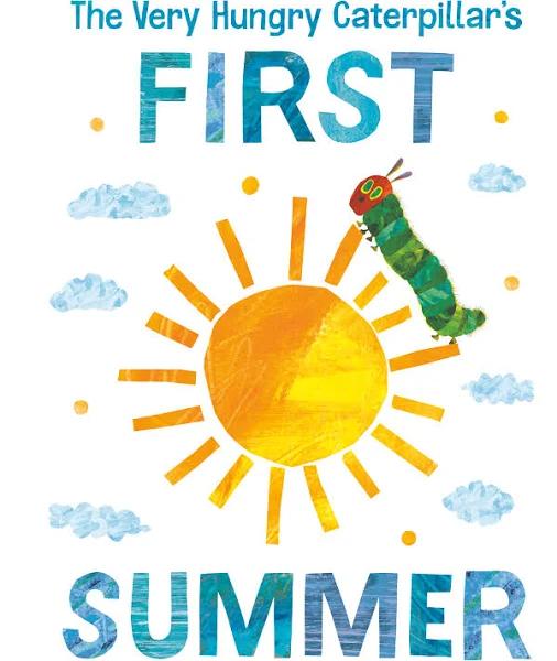 The Very Hungry Caterpillar's First Summer by Eric Carle