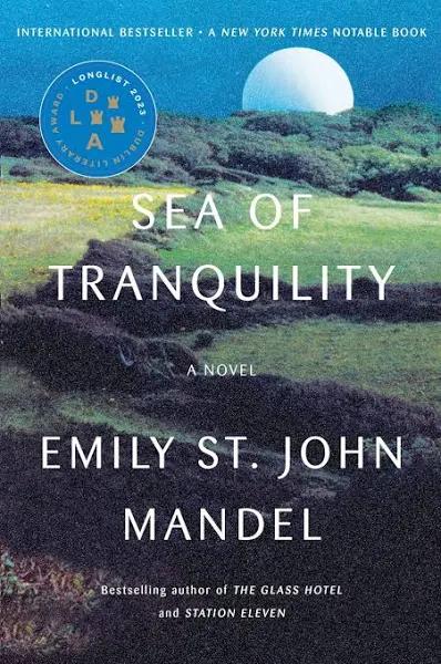 Sea of Tranquility: A Novel [Book]