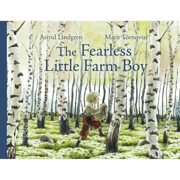 The Fearless Little Farm Boy by Astrid Lindgren