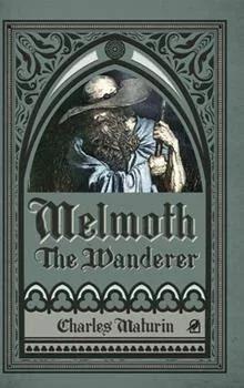 Melmoth The Wanderer (Illustrated and Annotated) by Charles Maturin