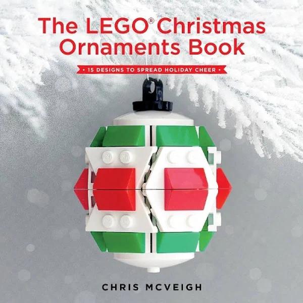 The LEGO Christmas Ornaments Book by Chris McVeigh