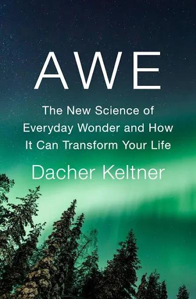 Awe by Dacher Keltner