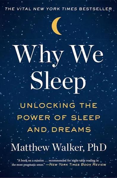 Why We Sleep Unlocking The Power of Sleep and Dreams