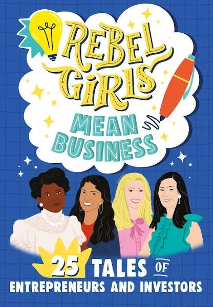 Rebel Girls Awesome Entrepreneurs 25 Tales of Women Building Businesses by Rebel Girls