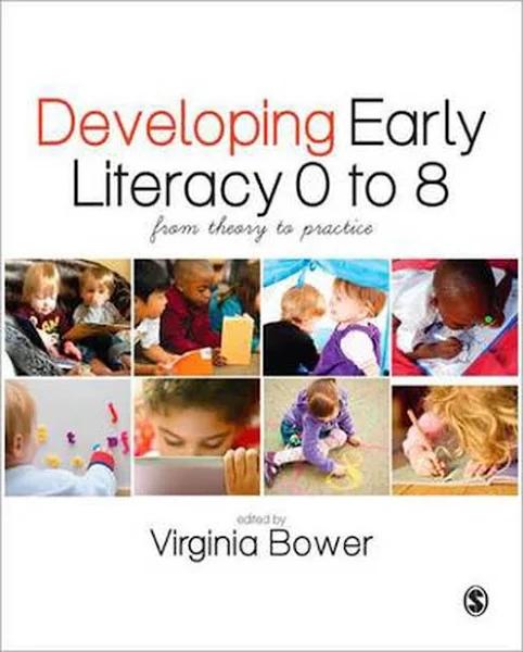 Developing Early Literacy 0-8 by Virginia Bower